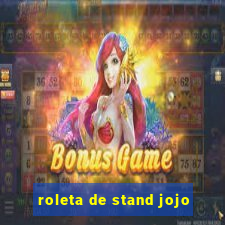 roleta de stand jojo